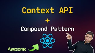 React Compound Pattern and Context API