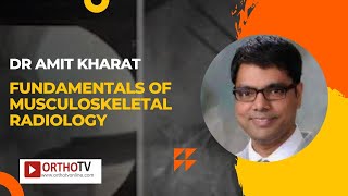 Fundamentals of Musculoskeletal Radiology by Dr Amit Kharat