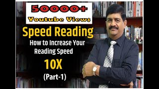 Secret techniques for speed reading:How to get 10X Speed,improve comprehension,retain forever Part 1