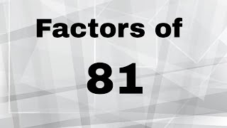 Factors of 81