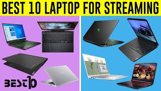 Top 10 Laptop for Streaming in 2023 | Best Laptop for Streaming