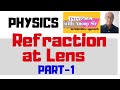 PHYSICS....REFRACTION OF LIGHT THROUGH LENS.... PART- 1