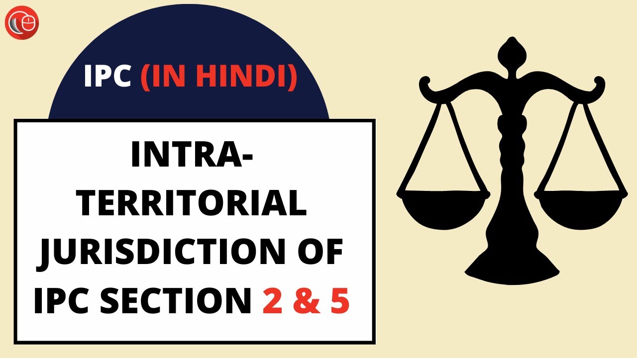 Intra-Territorial Jurisdiction Of IPC Section 2 & 5 IPC In Hindi ...