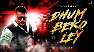 Dhum Beko Ley Music Video | Darshan Thoogudeepa | D Shabdha | S J Audios | Uttam Sarang