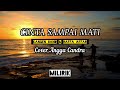 Cinta Sampai Mati (Lirik) - (Kangen band ; Raffa Affar) Cover Angga Candra Lirik Vidio Cover