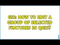 GIS: How to edit a group of selected features in QGIS?