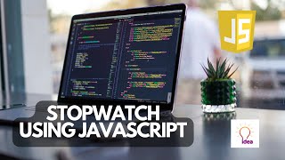 How To Build A Stopwatch Using JavaScript | JavaScript Project
