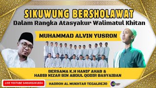 LIVE STREAMING SIKUWUNG BERSHOLAWAT BERSAMA HABIB NIZAR BIN ABDUL QODIR BASYAIBAN DAN KH HANIF AHAB