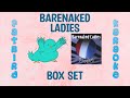 Barenaked Ladies - Box Set - Fatbird Karaoke