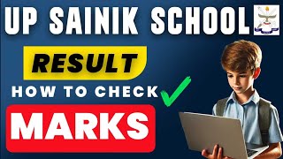 UP Sainik School:How To Check Marks.?|UP Sainik School Result 2025|UP Sainik School Exam|Sainik Scho