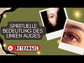 Die Spirituelle Bedeutung des Linken Auges: Eine Tiefgehende Analyse