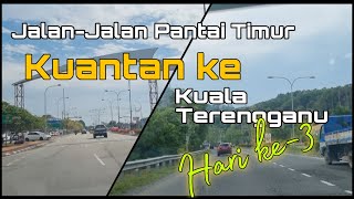 Perjalanan dari Kuantan ke Kuala Terengganu