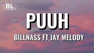 Billnass Ft Jay Melody - Puuh Lyrics