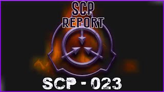 SCP Report: SCP 023