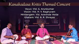 Thematic Concert | Kritis of Kanakadasa | Vid G. Arunkumar and Party