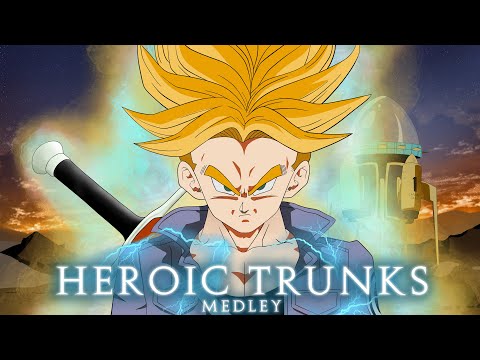 Dragon Ball Z Heroic Trunks Medley (Mike Smith, Scott Morgan & Norihito Sumitomo) By Gladius