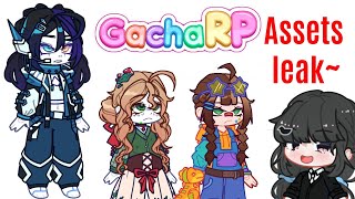 Gacha RP : New Assets Leaks~ !!