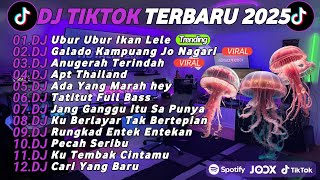 DJ TIKTOK TERBARU 2025 SLOW BASS🎵DJ UBUR UBUR IKAN LELE🎵 DJ GALADO KAMPUANG JO NAGARI🎵