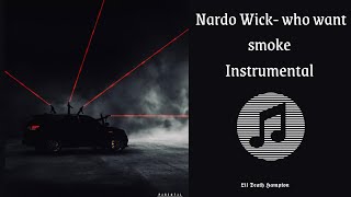 Nardo Wick -  Who Want Smoke ft. Lil Durk 21 Savage & G Herbo [Official Instrumental]