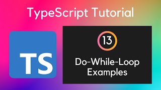 13 Do-While Loop in TypeScript | UiBrains | NAVEEN SAGGAM | Comeplete TypeScript Tutorial