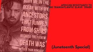 African Resistance to the TransAtlantic Slave Trade