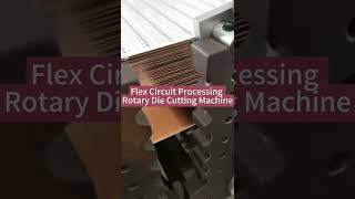 Revolutionizing FPC Production- Rotary Die Cutting Machine (Cutting-edge Technology)