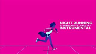 NIGHT RUNNING - by Shin Sakiura ft. AAAMYYY (Instrumental)