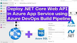 How to Deploy .NET Web API to Azure App Service with Azure DevOps CI/CD Pipeline + Azure SQL#Part2