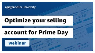 How to optimize your selling account for Amazon Prime Day