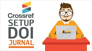 Setup DOI di OJS 3 dan Menampilkan DOI pada Artikel