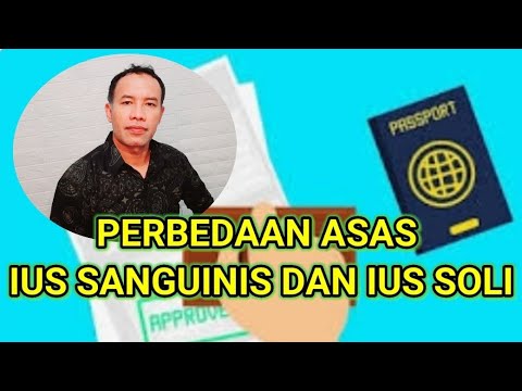 Perbedaan Asas Kewarganegaraan Ius Sanguinis Dan Ius Soli - YouTube