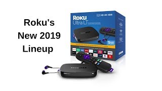 First Look: Roku's New 2019 Roku Ultra, Roku Express, Roku Ultra LT, & Roku Stick+ HE