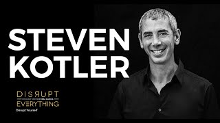 STEVEN KOTLER: DECODING THE IMPOSSIBLE - BEYOND FLOW STATES || Podcast Isra Garcia - 131