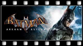 Batman: Arkham Asylum "GAME MOVIE" [GERMAN/PC/1080p/60FPS]