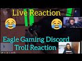 Eagle Gaming Discord Troll Reaction | Eagle Gaming Zyco Guy #viral #eaglegaming #eaglegamingdiscord