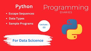 Python For Data Science | Escape Sequences | Data Types | 03