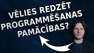 Vai vēlaties redzēt programmēšanas pamācības?