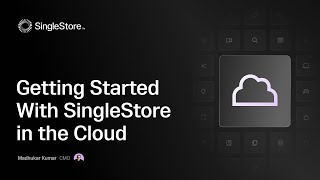 Getting Started with SingleStore Cloud