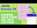 Parsing JSON from URL into ListView - [JSON Parsing Course #5]
