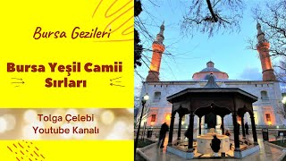 Yeşil Cami - Bursa Yeşil Camii Sırları ve Çelebi Mehmet