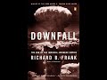 Richard Frank - Downfall: The End of the Imperial Japanese Empire