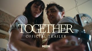 TOGETHER - Official Trailer - In Theaters July 30