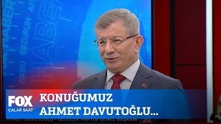 Konuğumuz Ahmet Davutoğlu... 6 Haziran 2023 İlker Karagöz ile Çalar Saat