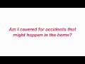 Am I covered for accidents at home?