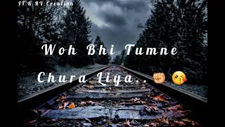 Mere pas ek dil tha woh bhi tumne chura liya status song ||New song||Sachet Tandon, Parampara Tandon