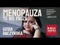 gosia baczyńska menopauza to nie pauza podcast hellozdrowie