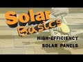 Solar Basics: What’s the big deal with high-efficiency solar panels?