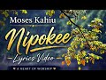 Moses Kahiu -Nipokee Lyrics Video | Intimate worship |Soaking in His presence