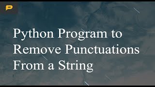 Python Program to Remove Punctuations From a String