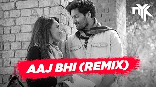 Aaj Bhi (Remix) - DJ NYK | Vishal Mishra | Ali Fazal , Surbhi Jyoti | VYRL